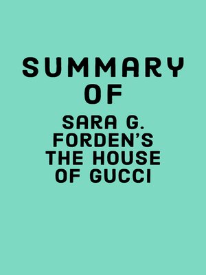 cover image of Summary of Sara G. Forden's the House of Gucci